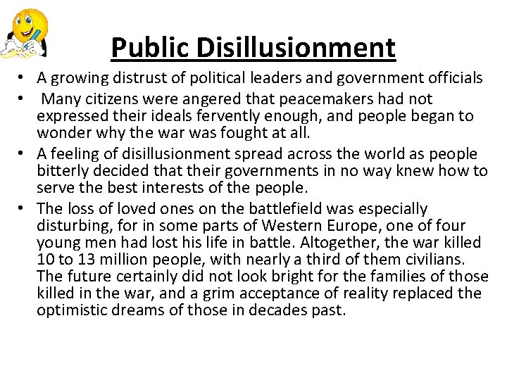 Public Disillusionment • A growing distrust of political leaders and government officials • Many