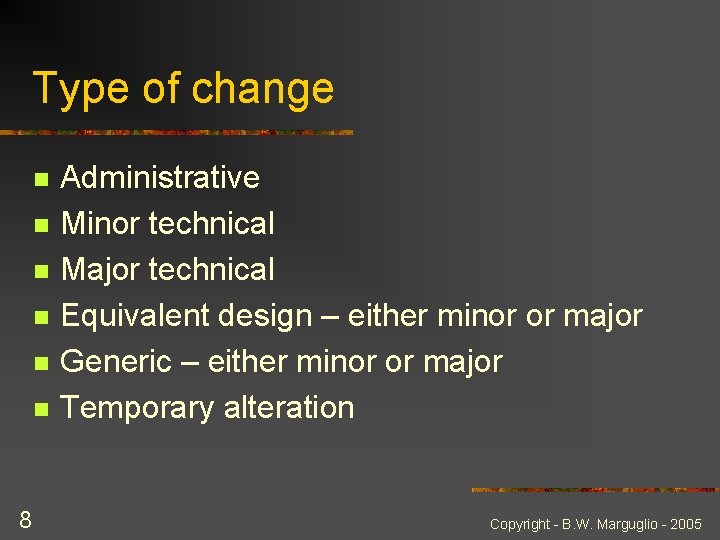 Management of Change to Facility Design Ben Marguglio
