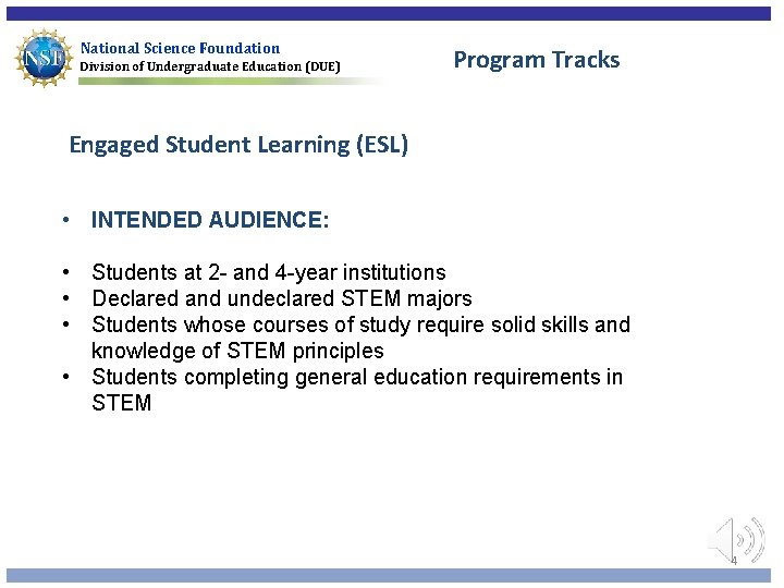 National Science Foundation Division of Undergraduate Education (DUE) Program Tracks Engaged Student Learning (ESL)