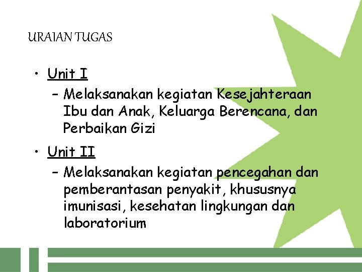 URAIAN TUGAS • Unit I – Melaksanakan kegiatan Kesejahteraan Ibu dan Anak, Keluarga Berencana,