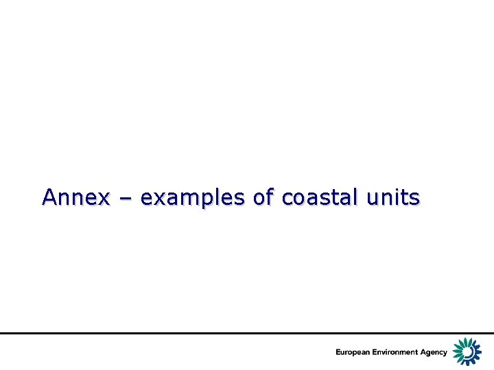 Annex – examples of coastal units 
