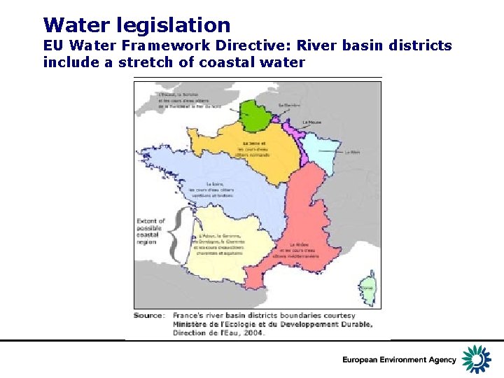 Water legislation EU Water Framework Directive: River basin districts include a stretch of coastal