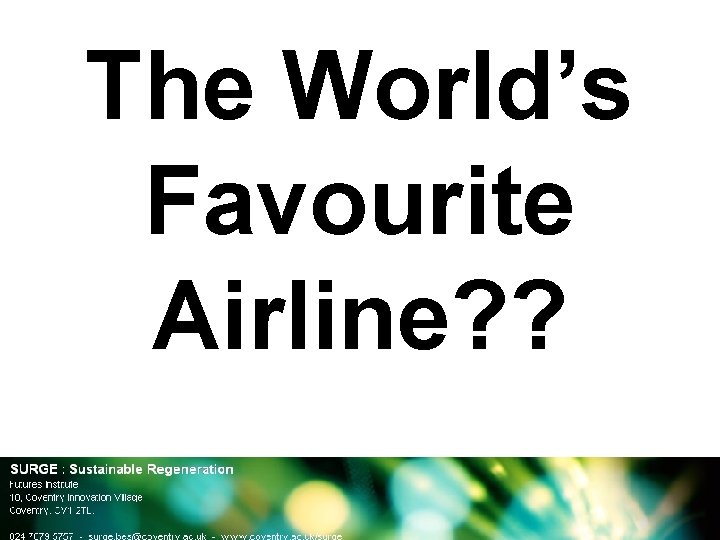 The World’s Favourite Airline? ? 