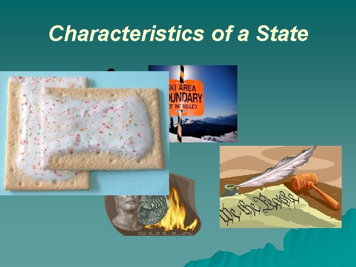 Characteristics of a State 