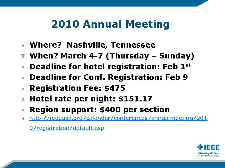 2010 Annual Meeting Where? Nashville, Tennessee When? March 4 -7 (Thursday – Sunday) Deadline