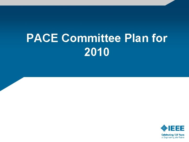 PACE Committee Plan for 2010 