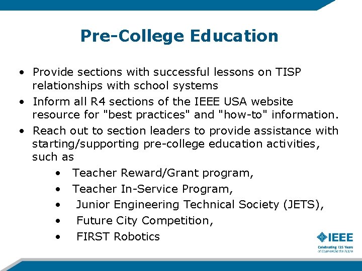 Pre-College Education • Provide sections with successful lessons on TISP relationships with school systems