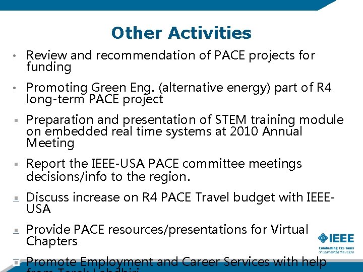 Other Activities • Review and recommendation of PACE projects for funding • Promoting Green