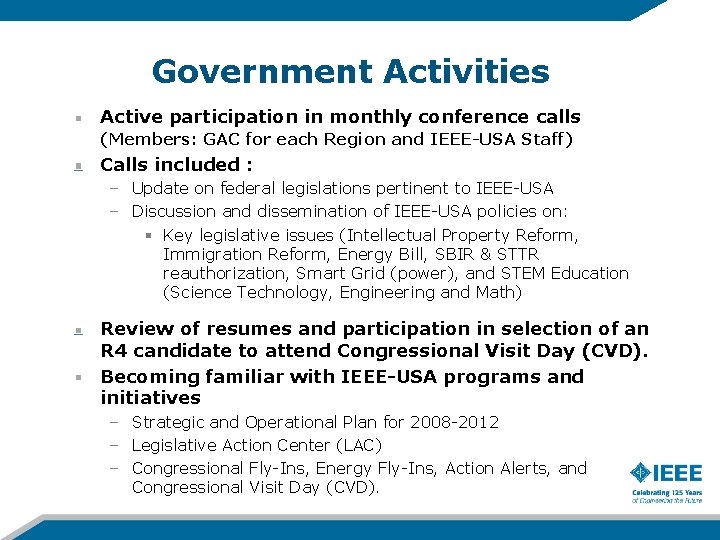 Government Activities Active participation in monthly conference calls (Members: GAC for each Region and