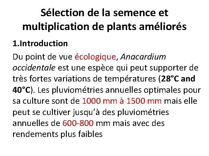 Sélection de la semence et multiplication de plants améliorés 1. Introduction Du point de