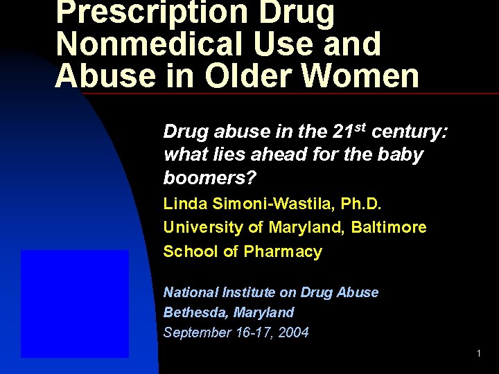 Prescription Drug Nonmedical Use and Abuse in Older Women Drug abuse in the 21