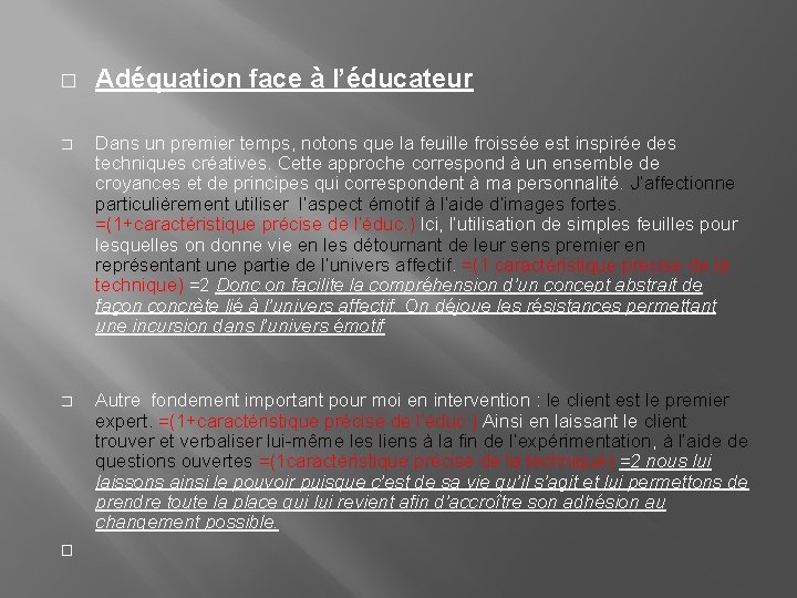 � Adéquation face à l’éducateur � Dans un premier temps, notons que la feuille