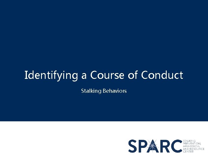 Identifying a Course of Conduct Stalking Behaviors 