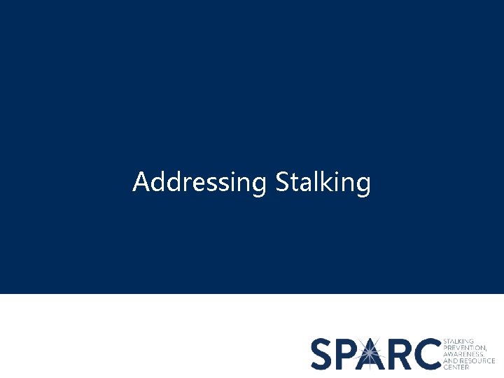 Addressing Stalking 