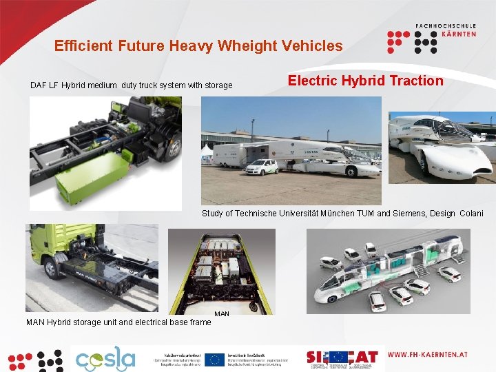 Efficient Future Heavy Wheight Vehicles DAF LF Hybrid medium duty truck system with storage