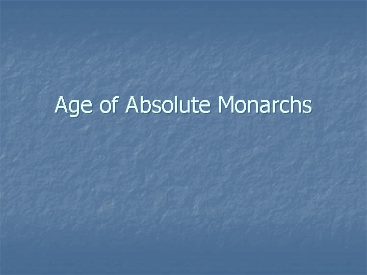 Age of Absolute Monarchs 