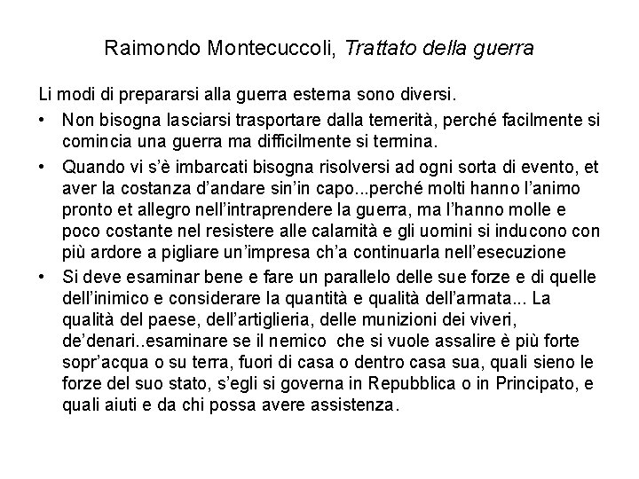 Raimondo Montecuccoli, Trattato della guerra Li modi di prepararsi alla guerra esterna sono diversi.
