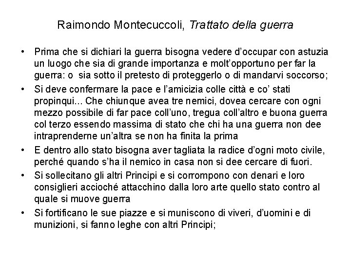 Raimondo Montecuccoli, Trattato della guerra • Prima che si dichiari la guerra bisogna vedere