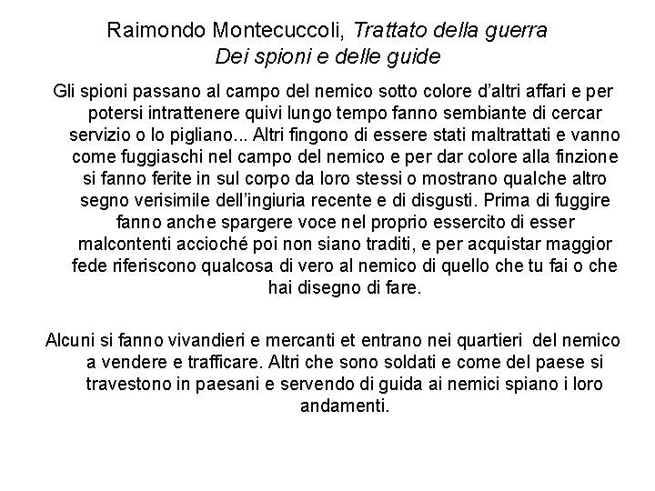 Raimondo Montecuccoli, Trattato della guerra Dei spioni e delle guide Gli spioni passano al