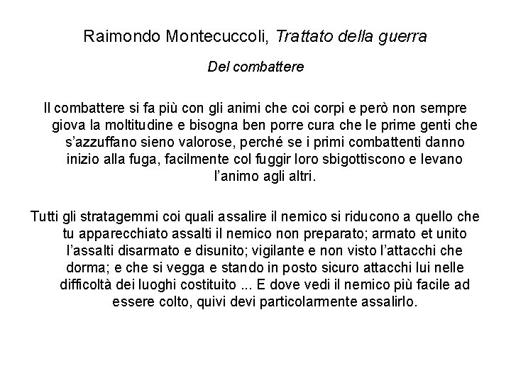 Raimondo Montecuccoli, Trattato della guerra Del combattere Il combattere si fa più con gli