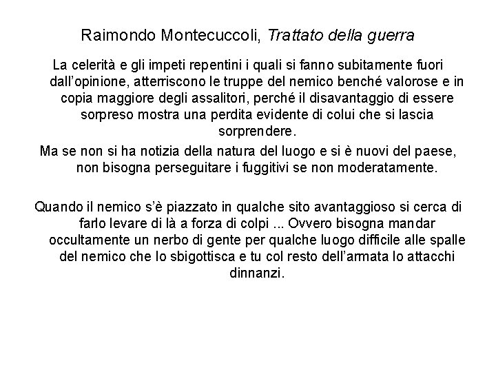 Raimondo Montecuccoli, Trattato della guerra La celerità e gli impeti repentini i quali si