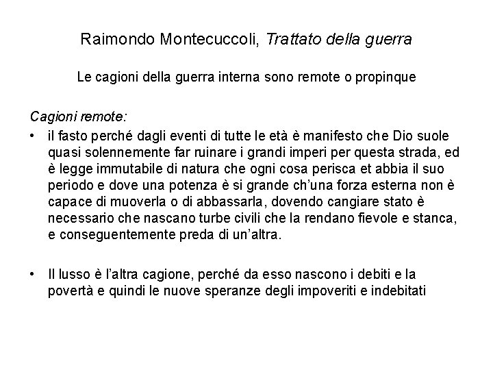 Raimondo Montecuccoli, Trattato della guerra Le cagioni della guerra interna sono remote o propinque