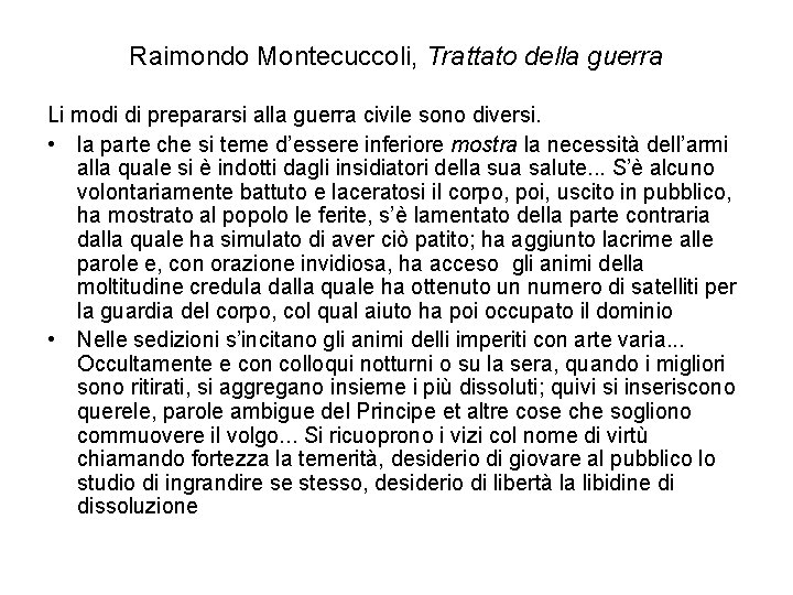 Raimondo Montecuccoli, Trattato della guerra Li modi di prepararsi alla guerra civile sono diversi.