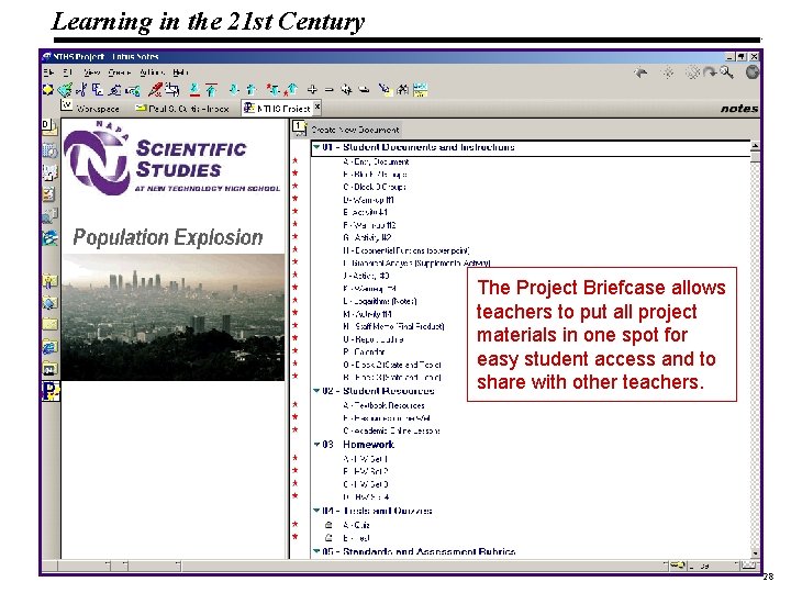 Learning in the 21 st Century 19 1083 _Macros The Project Briefcase allows teachers