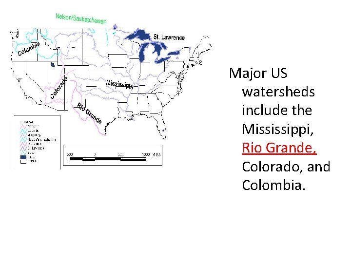 Major US watersheds include the Mississippi, Rio Grande, Colorado, and Colombia. 