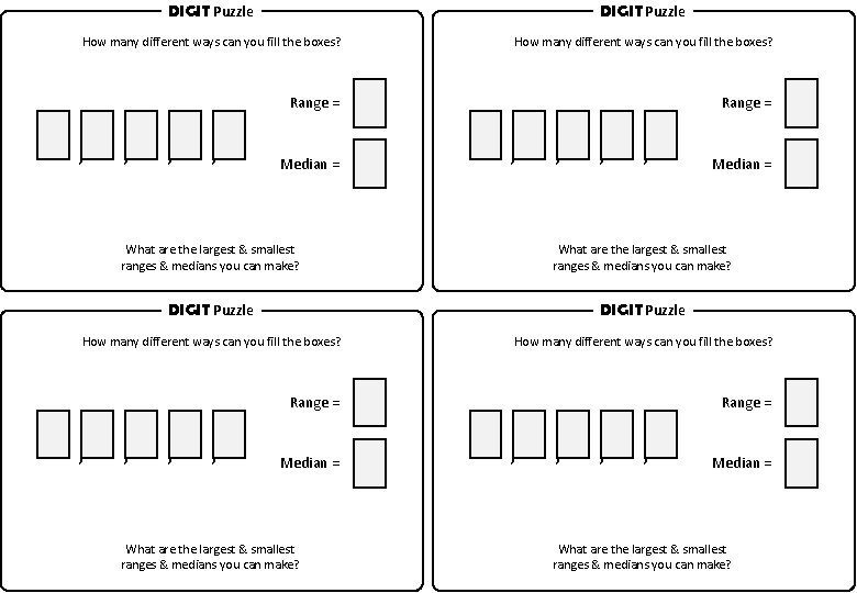 DIGIT Puzzle How many different ways can you fill the boxes? Range = ,