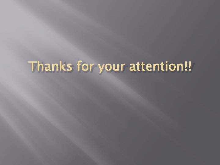 Thanks for your attention!! 