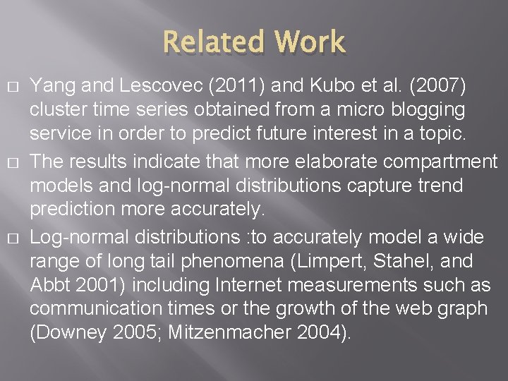 Related Work � � � Yang and Lescovec (2011) and Kubo et al. (2007)