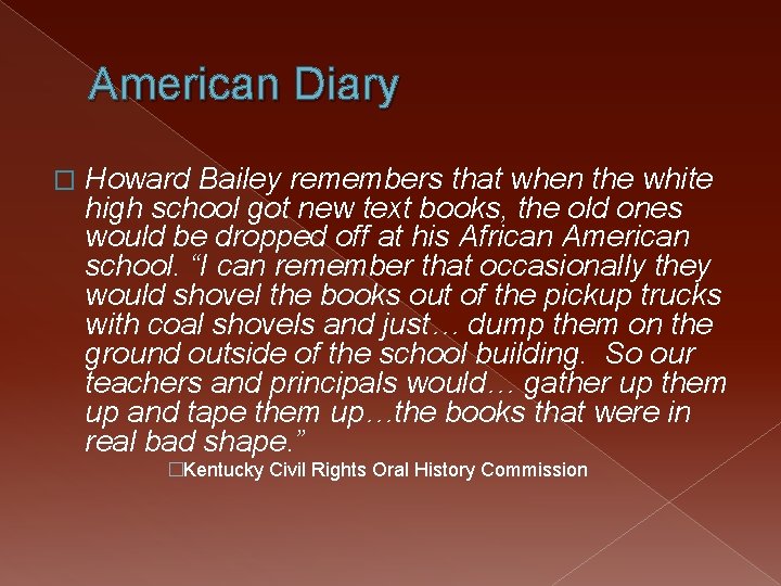 American Diary � Howard Bailey remembers that when the white high school got new