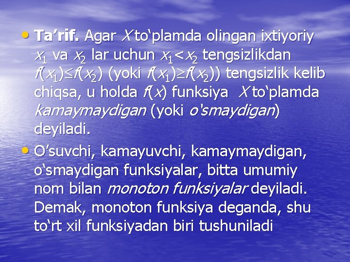  • Ta’rif. Agar X to‘plamda olingan ixtiyoriy x 1 va x 2 lar