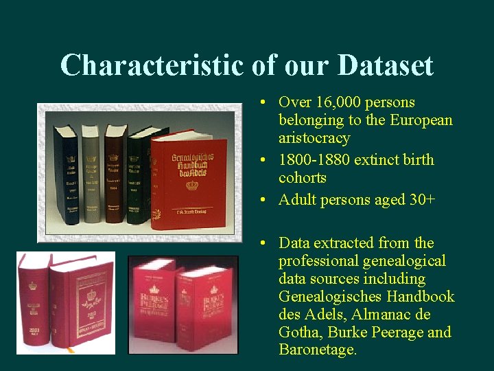 Characteristic of our Dataset • Over 16, 000 persons belonging to the European aristocracy