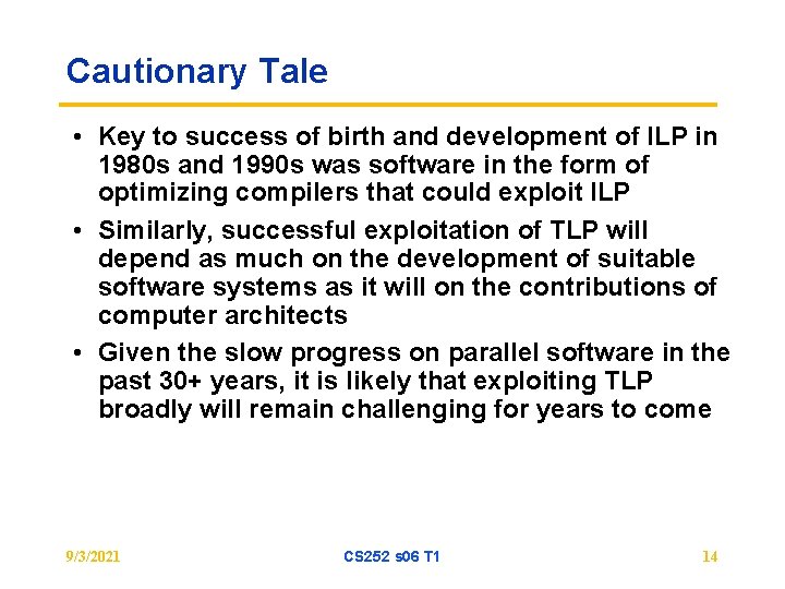 Cautionary Tale • Key to success of birth and development of ILP in 1980