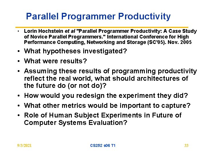 Parallel Programmer Productivity • Lorin Hochstein et al "Parallel Programmer Productivity: A Case Study