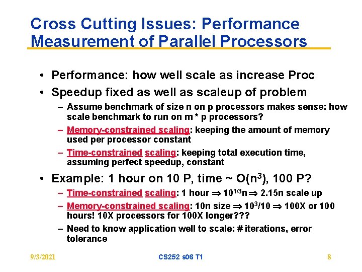 Cross Cutting Issues: Performance Measurement of Parallel Processors • Performance: how well scale as