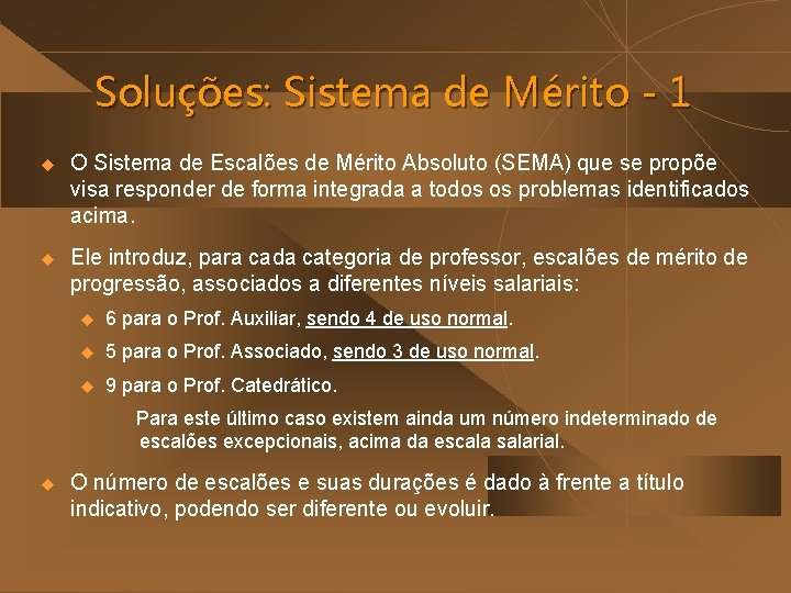 Soluções: Sistema de Mérito - 1 u O Sistema de Escalões de Mérito Absoluto