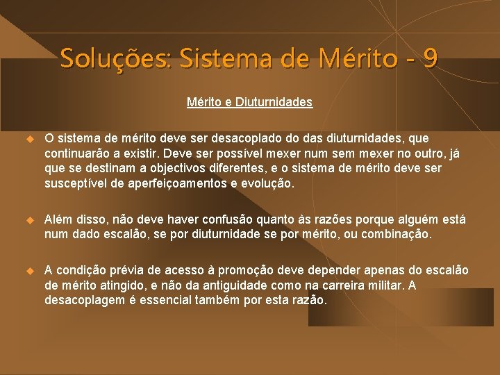 Soluções: Sistema de Mérito - 9 Mérito e Diuturnidades u O sistema de mérito