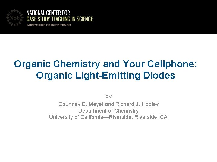 Organic Chemistry and Your Cellphone: Organic Light-Emitting Diodes by Courtney E. Meyet and Richard