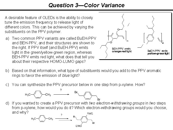 Question 3—Color Variance A desirable feature of OLEDs is the ability to closely tune
