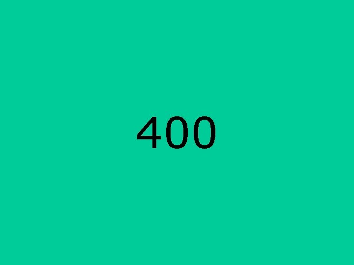 400 