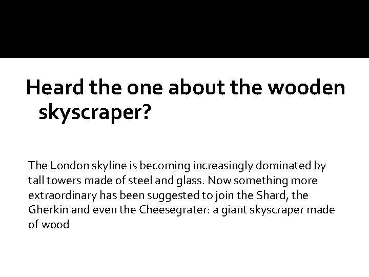 Heard the one about the wooden skyscraper? The London skyline is becoming increasingly dominated