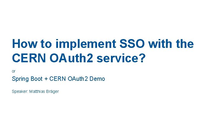 How to implement SSO with the CERN OAuth 2 service? or Spring Boot +