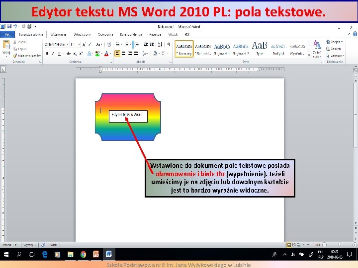 Edytor tekstu MS Word 2010 PL: pola tekstowe. Wstawione do dokument pole tekstowe posiada