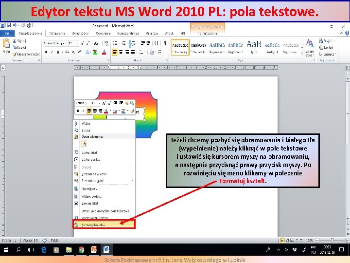 Edytor tekstu MS Word 2010 PL: pola tekstowe. Jeżeli chcemy pozbyć się obramowania i