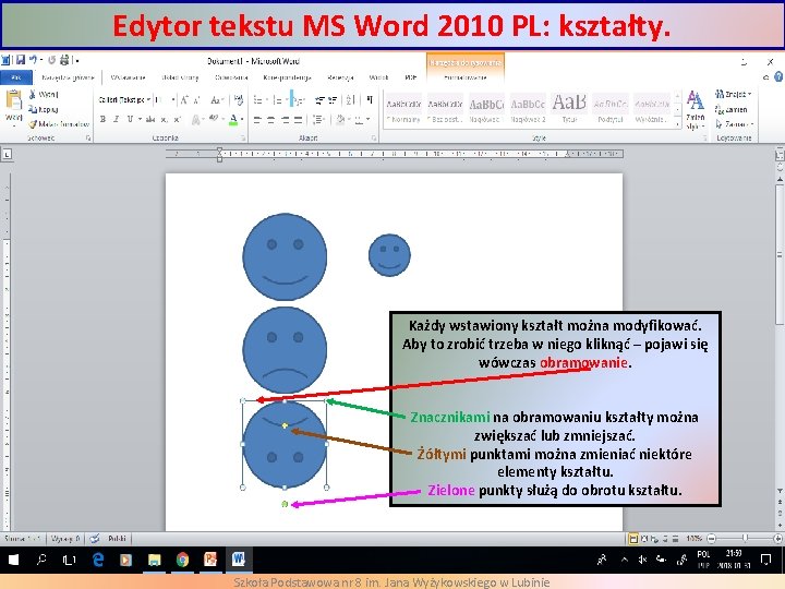 Edytor tekstu MS Word 2010 PL: kształty. Każdy wstawiony kształt można modyfikować. Aby to