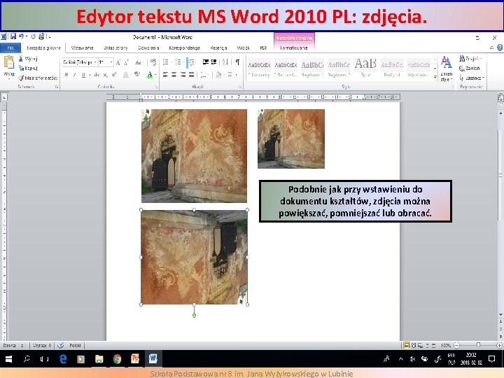 Edytor tekstu MS Word 2010 PL: zdjęcia. Podobnie jak przy wstawieniu do dokumentu kształtów,