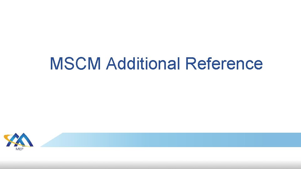 MSCM Additional Reference MSCM Additional Reference
